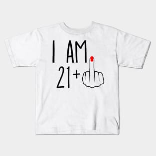 I Am 21 Plus 1 Middle Finger For A 22nd Birthday Kids T-Shirt